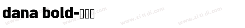 dana bold字体转换